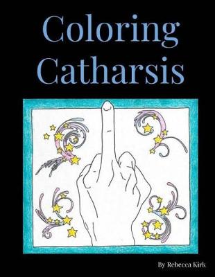 Book cover for Coloring Catharsis