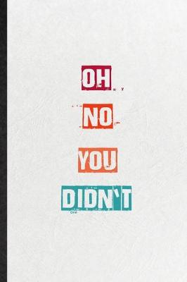 Book cover for Oh No You Didn't