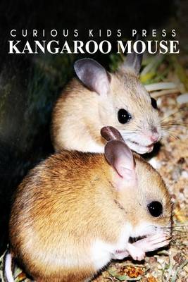 Book cover for Kangaroo Mouse - Curious Kids Press