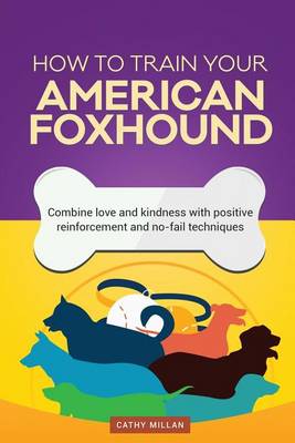 Book cover for How to Train Your American Foxhound (Dog Training Collection)