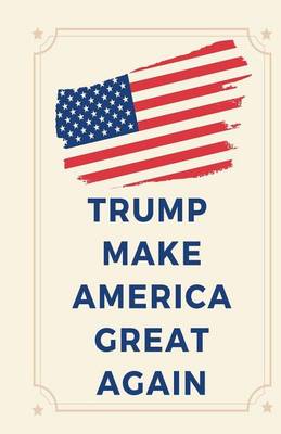 Book cover for Trump Make America Great Again Journal and Notebook