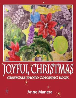 Book cover for Joyful Christmas Grayscale Photo Coloring Book