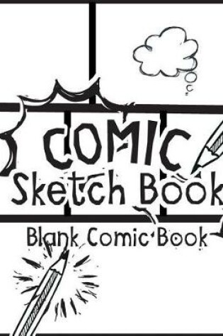 Cover of Comic Sketch Book - Blank Comic Book