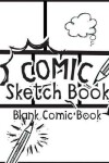 Book cover for Comic Sketch Book - Blank Comic Book