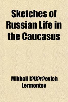 Book cover for Sketches of Russian Life in the Caucasus