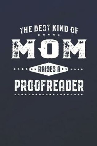 Cover of The Best Kind Of Mom Raises A Proofreader