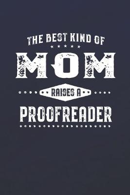 Book cover for The Best Kind Of Mom Raises A Proofreader