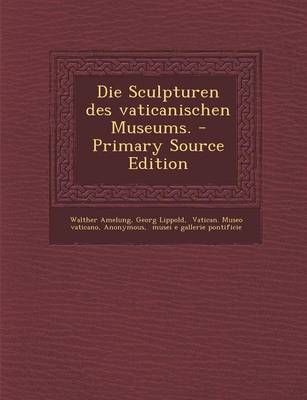 Book cover for Die Sculpturen Des Vaticanischen Museums. - Primary Source Edition