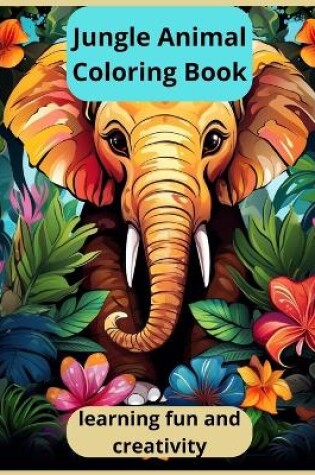 Cover of Jungle Animal Coloring Book