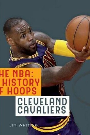 Cover of The Nba: A History of Hoops: Cleveland Cavaliers