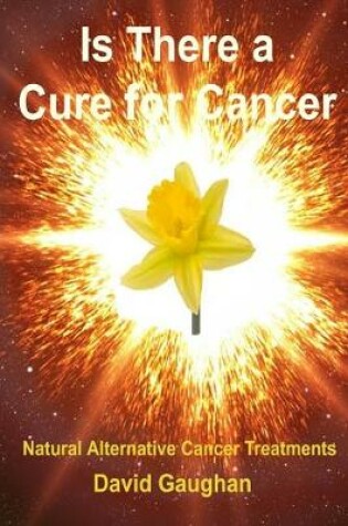 Cover of Is There a Cure for Cancer