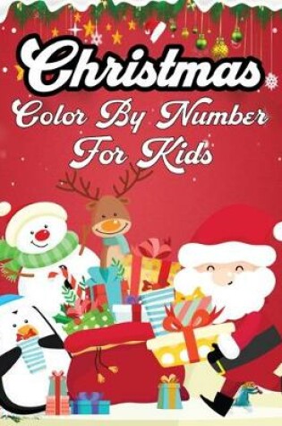 Cover of Christmas Color By Number For Kids