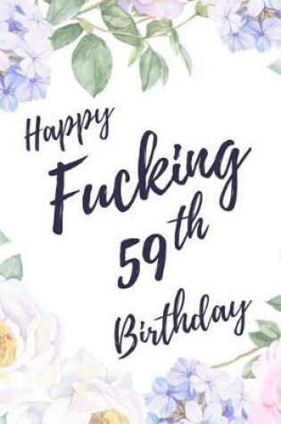 Cover of Happy Fucking 59th Birthday