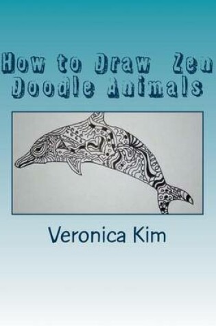 Cover of How to Draw Zen Doodle Animals