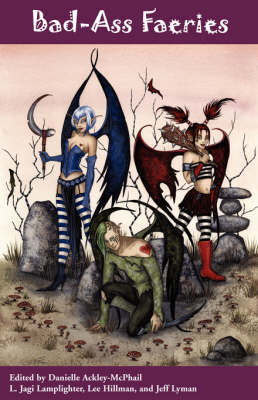 Bad-Ass Faeries by C J Henderson, Keith R a DeCandido