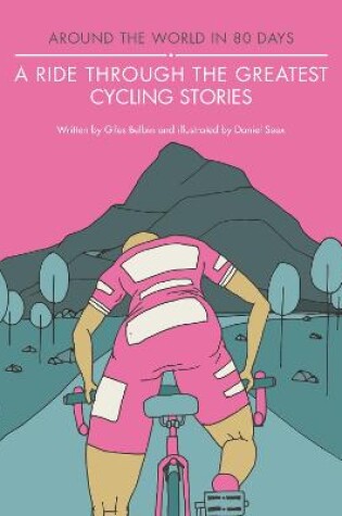 Cover of A Ride Through the Greatest Cycling Stories