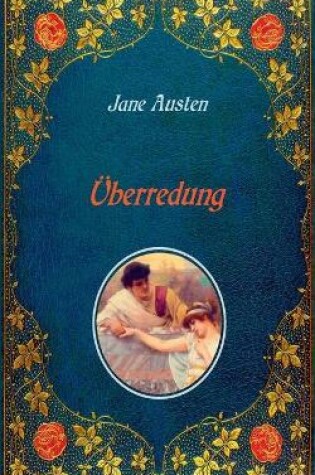 Cover of Überredung. Mit Illustrationen von Hugh Thomson.