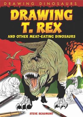 Book cover for Drawing T. Rex and Other Meat-Eating Dinosaurs