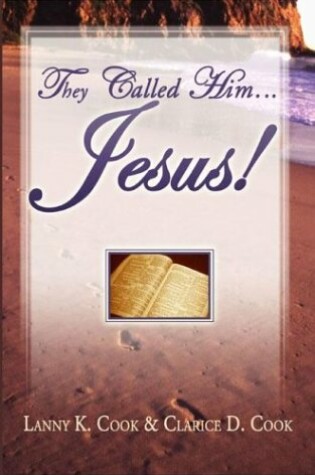 Cover of They Called Him . . . Jesus!