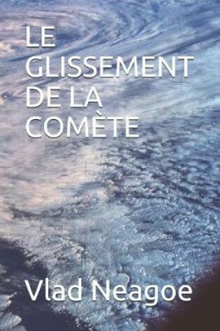 Cover of Le Glissement de la Comète