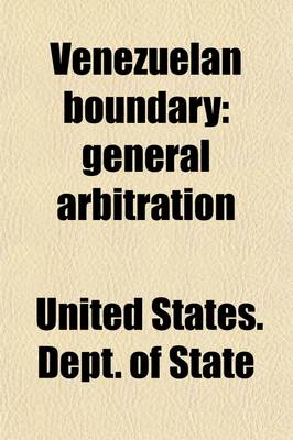 Book cover for Venezuelan Boundary; General Arbitration. Correspondence Between the United States and Great Britain