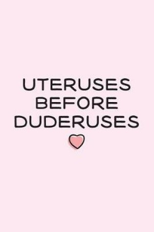 Cover of Uteruses Before Duderuses