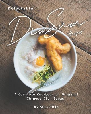 Book cover for Delectable Dim Sum Recipes