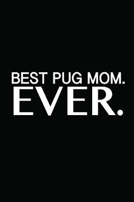 Book cover for Best Pug Mom Ever