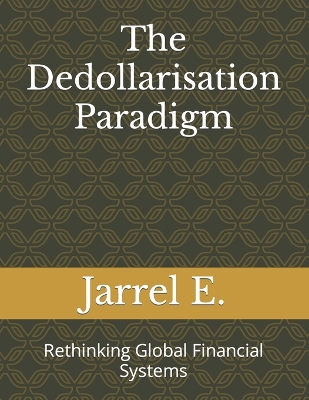 Book cover for The Dedollarisation Paradigm