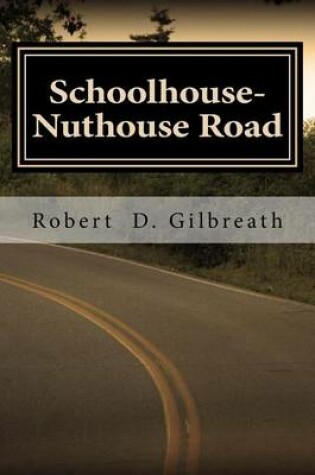 Cover of Schoolhouse-Nuthouse Road