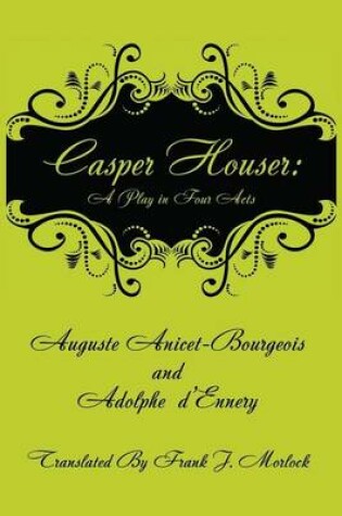 Cover of Casper Hauser: A Play in Four Acts