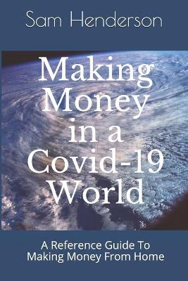 Book cover for Making Money in a Covid-19 World