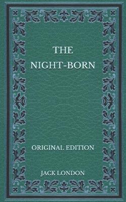 Book cover for The Night-Born - Original Edition