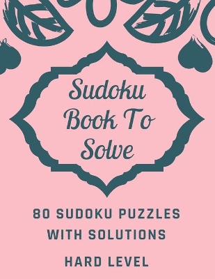 Book cover for Sudoku Book To Solve