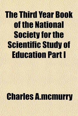 Book cover for The Third Year Book of the National Society for the Scientific Study of Education Part I