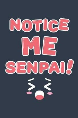 Cover of Notice Me Senpai
