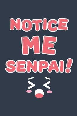 Book cover for Notice Me Senpai