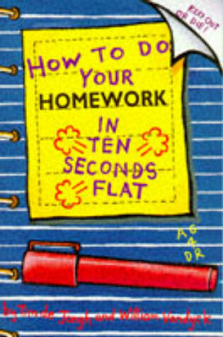 Cover of How to Do Your Homework in Ten Seconds Flat
