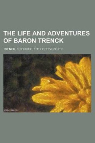 Cover of The Life and Adventures of Baron Trenck, Volume 2