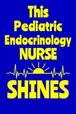 Book cover for This Pediatric Endocrinology Nurse Shines