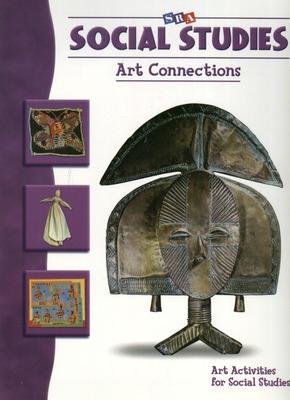 Cover of Social Studies Art Connections - Levels K - 6