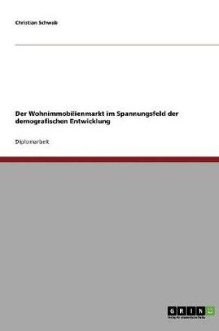 Cover of Der Wohnimmobilienmarkt im Spannungsfeld der demografischen Entwicklung