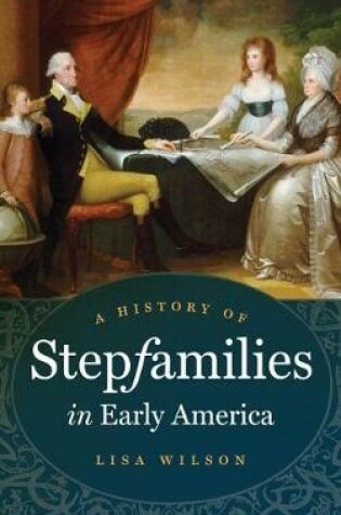 Cover of A History of Stepfamilies in Early America