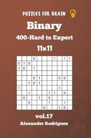 Cover of Puzzles for Brain - Binary 400 Hard to Expert 11x11 vol. 17