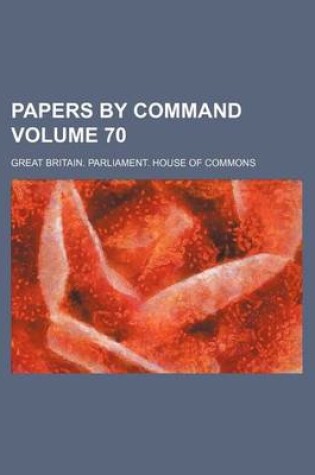 Cover of Papers by Command Volume 70