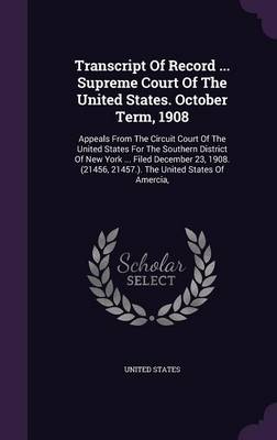 Book cover for Transcript of Record ... Supreme Court of the United States. October Term, 1908