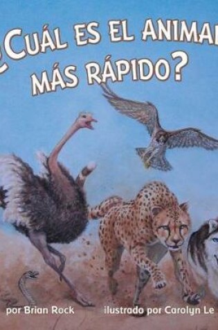 Cover of ¿Cuál Es El Animal Más Rápido? (Which Animal Is Fastest?)