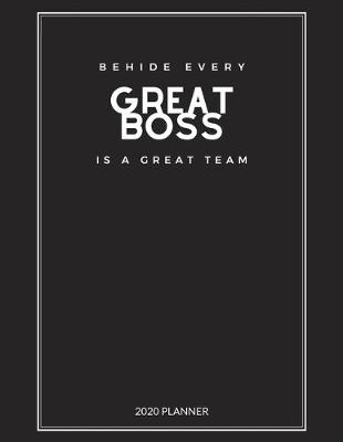 Book cover for Behind Every Great Boss Is A Great Team