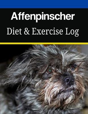 Book cover for Affenpinscher Diet & Exercise Log