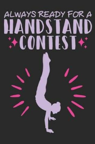 Cover of Always Ready for a Handstand Contest